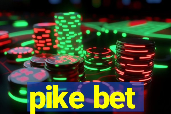 pike bet